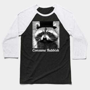 Consume Rubbish Raccoon Baseball T-Shirt